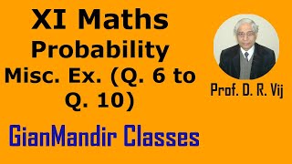 XI Maths | Probability | Miscellaneous Ex. (Q. 6 to Q. 10) by Mohit Sir