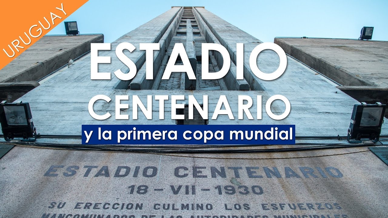 Datos ñoños Sobre El Primer Mundial De Fútbol En El Estadio Centenario Montevideo Uruguay