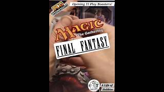 Opening 15 packs of Final Fantasy, Pack 3 #Gathering #packrip #packopening #fyp #foryou #dailymagic