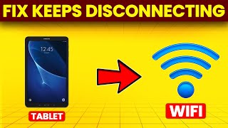 How To Fix Tablet Keeps Disconnecting From Wifi (Quick Solutions You Can Try To Resolve The Issue)