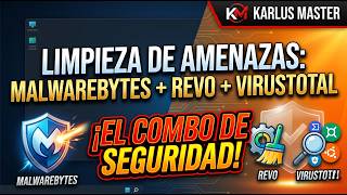 Limpieza de Amenazas: Malwarebytes + Revo + VirusTotal ¡EL COMBO DE SEGURIDAD!