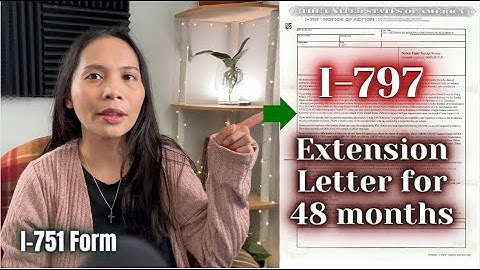 I-797 Extension Letter for 48 months - Updated Form I-751