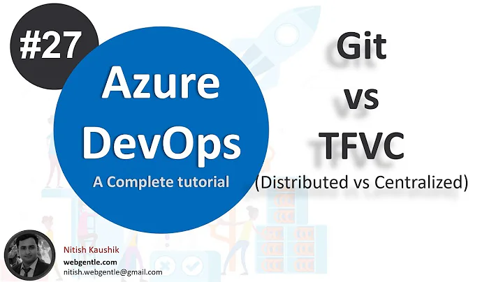 (#27)  Git vs TFVC | Distributed vs Centralized source control | Azure devops tutorial for beginners