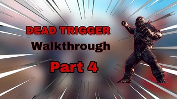 DEAD TRIGGER - Gameplay Walkthrough Part 4 (iOS, Android)
