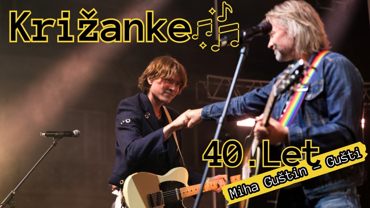 Križanke - Gušti 40 Let čustven večer v družbi prijateljev in družine!