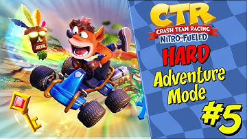 Crash Team Racing Nitro Fueled - Adventure Mode Play through Hard Difficulty: Part 5