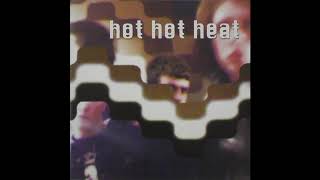 Watch Hot Hot Heat Word To Water video