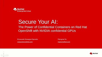 The Power of Confidential Containers on Red Hat OpenShift with NVIDIA confidential GPUs (Intel TDX)