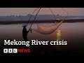 Fears Asia&#39;s Mekong River is in crisis - BBC News