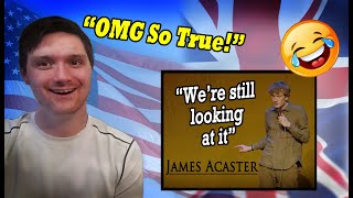 American Reacts to James Acaster "On the Absurdity of the British Empire"