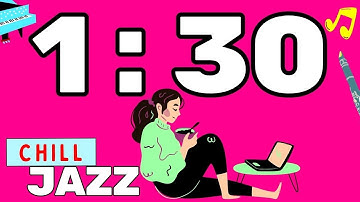 ⌛ 1 minute 30 second timer 🎵 relaxing jazz music for 90 seconds | instrumental music (calm jazz)