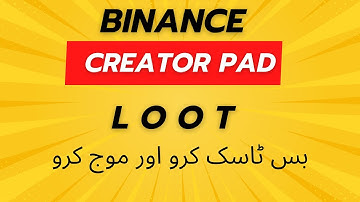 BINANCE CREATOR PAD COMPAIGN | How to do very simple tasks in Binance Creatorpad | A-Z Details |