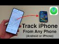 How to track your loststolen iphone from any other phone iphone or android