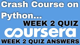 Crash Course on Python week 2 quiz answers | Crash Course on Python coursera week 2 quiz answers |