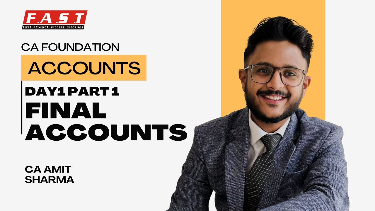 CA Foundation Accounts | FINAL ACCOUNTS Day 1 Part 1 - YouTube