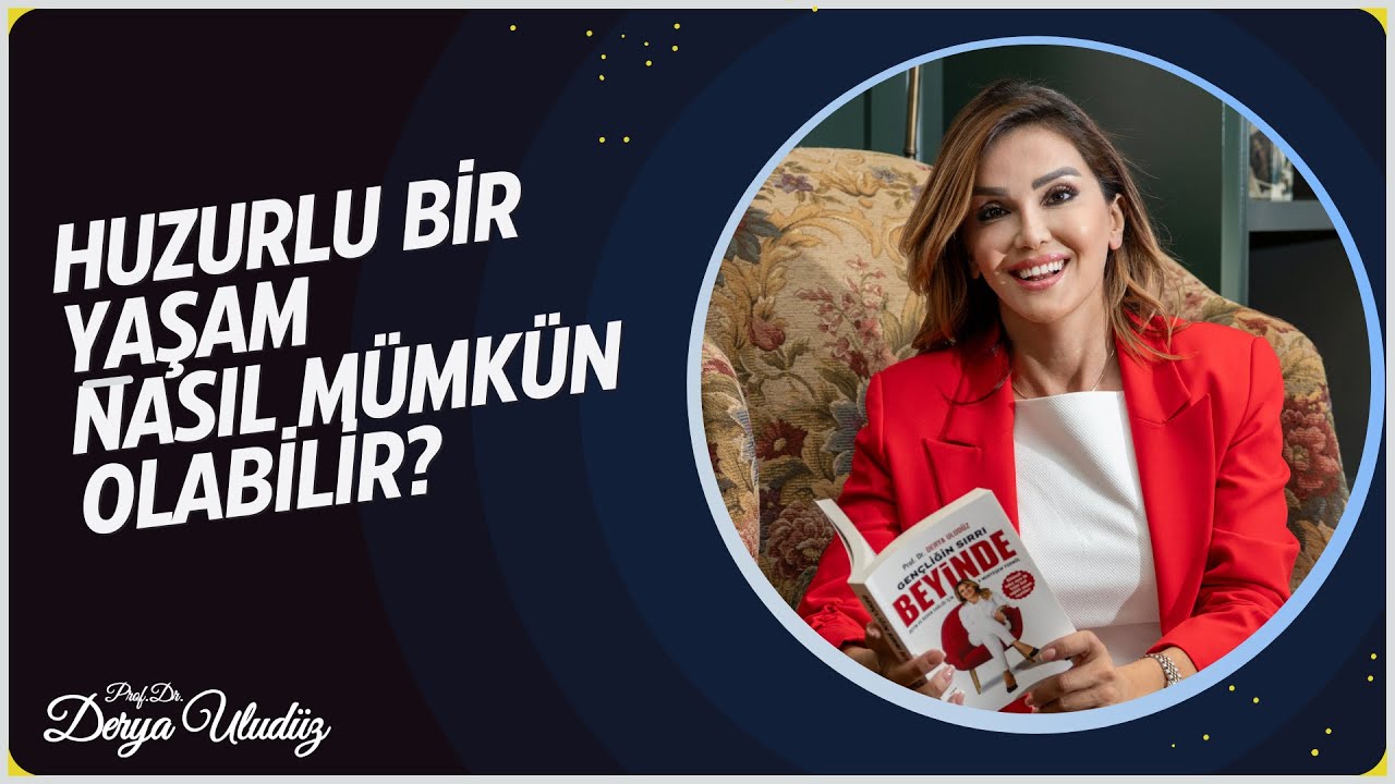 Huzurlu Bir Yaşam Nasıl Mümkün Olabilir?
