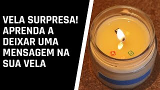 APRENDA COMO FAZER VELA COM UMA MENSAGEM SECRETA!