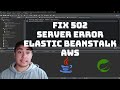 Fix 502 Error Elastic Beanstalk AWS with Spring Boot