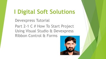 Devexpress tutorial |Part 2  1 C # How To Start Project Using Visual Studio