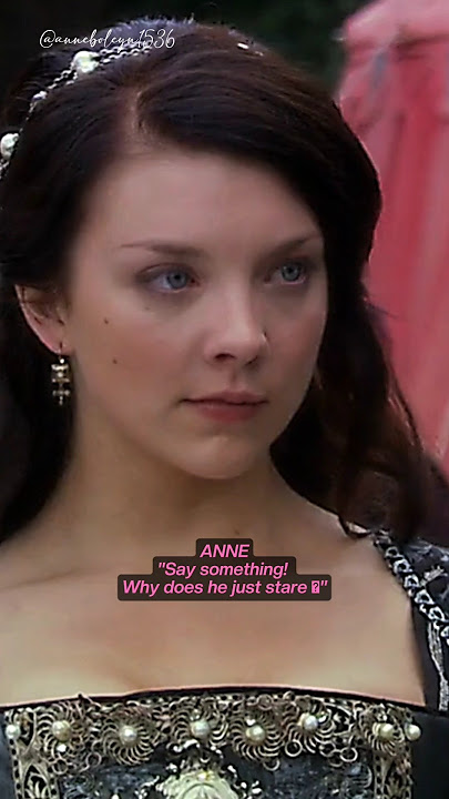 Anne Boleyn & Henry Viii 'He's staring again' #thetudors #anneboleyn
