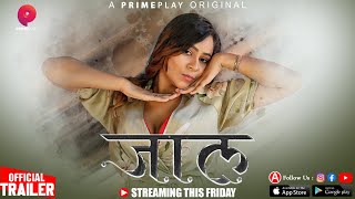  Jaal Official Trailer Release Streaming This Friday Only On Primeplay App Tripti Bera 