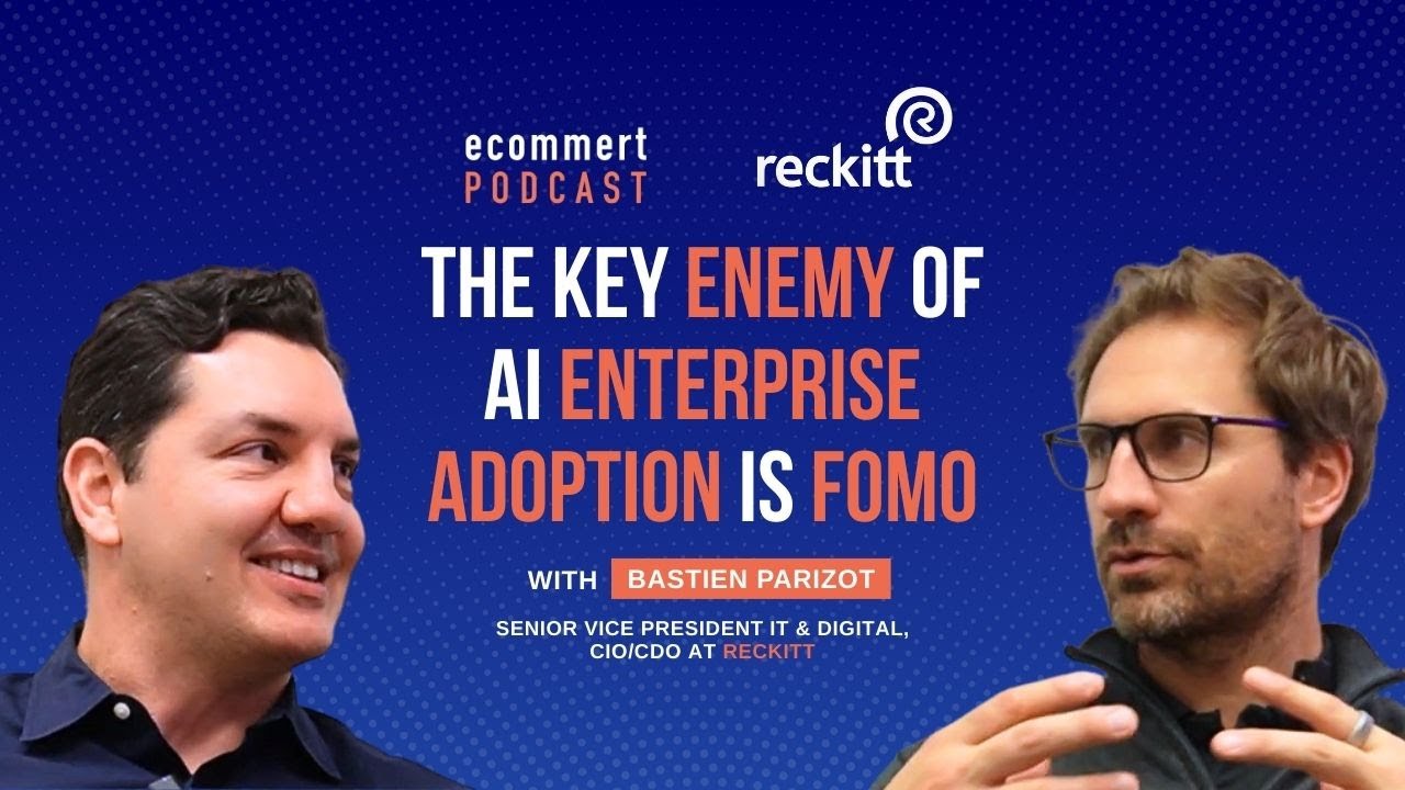 FOMO is the key enemy of AI enterprise adoption - Insights from Bastien (Reckitt's CIO/CDO)