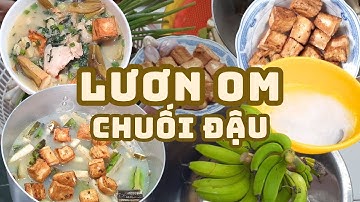 LƯƠN OM CHUỐI ĐẬU 🍌 - Braised Eel with Green Banana and Tofu cùng Bếp Nhà Cám [VLOG]