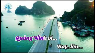 Karaoke Bay Lên Quảng Ninh Ơi.
