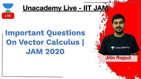 Important Questions On Vector Calculus | JAM 2020 | Jitin Rajput | IIT JAM | Unacademy Live