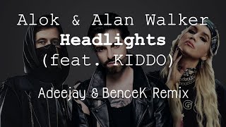 Alok & Alan Walker feat. KIDDO - Headlights (Adeejay & BenceK Remix)