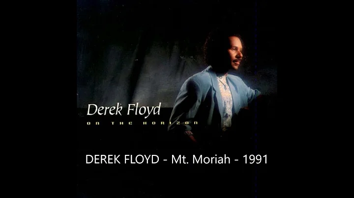 Derek Floyd - Mt. Moriah