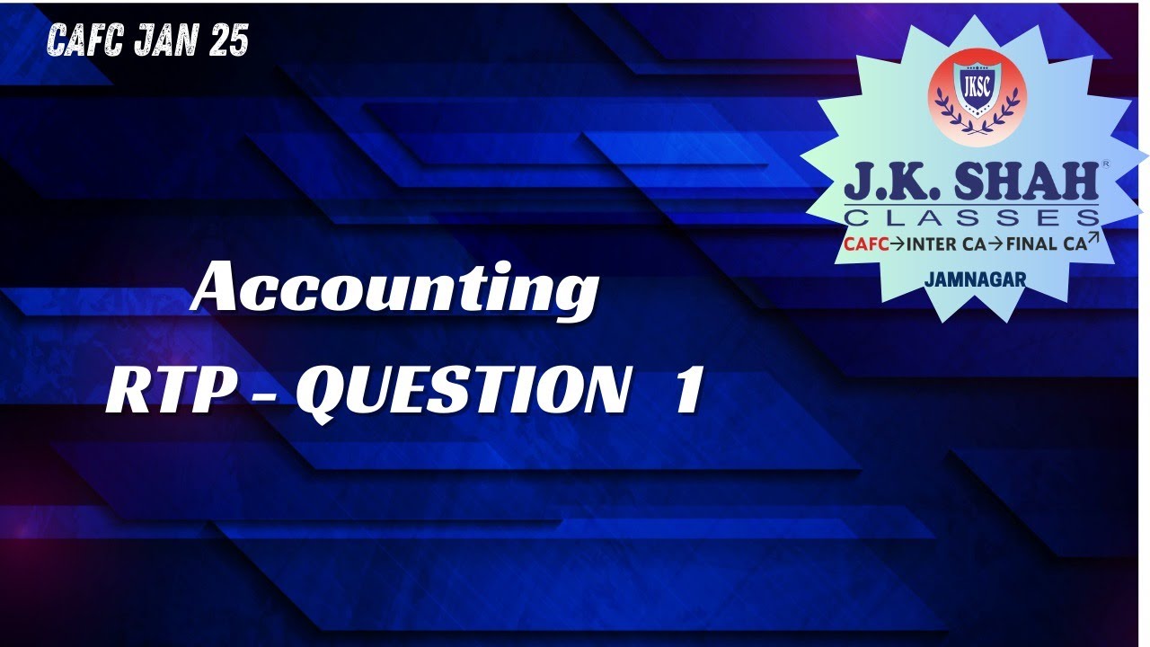 CA Foundation RTP January 25 ACCOUNTS QUESTION 1 RTP Ca foundation rtp january 25 accounts question 1 rtp
