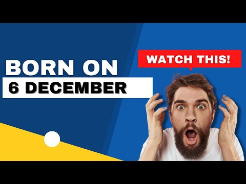 Born On The 6th Of December This Is The SECRET OF YOU Happy Birthday