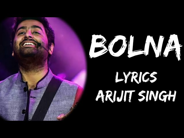 Bolna Maahi Bol Na Bolna Maahi Bol Na Full Song (Lyrics) - Arijit Singh | Asees Kaur | Lyrics Tube class=