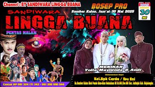 LIVE SANDIWARA LINGGA BUANA Sumber Kulon, Jum'at 30 Mei 2025   PENTAS SIANG CERITA