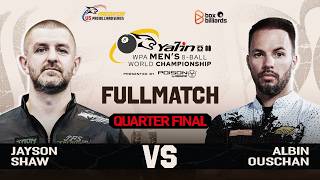 Tứ Kết | Jayson Shaw vs Albin Ouschan | Yalin WPA Men’s 8-Ball World Championship