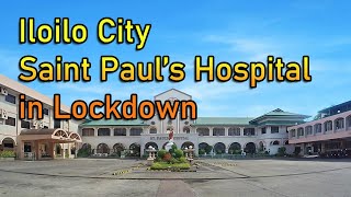 Iloilo City - Saint Paul's Hospital in Lockdown - 8 doctors positive for Covid-19