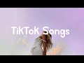 Tiktok songs   tiktok songs playlist that is actually good