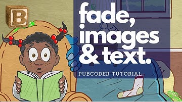 Pubcoder Tutorial: Fading images and text
