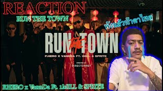 REACTION RUN THE TOWN F.HERO x VannDa Ft. 1MILL & SPRITE 199X