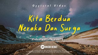 Arman Harjo, Febi Rus - Kita Berdua Neraka Dan Surga