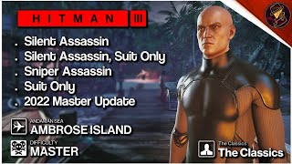 HITMAN 3 | Ambrose Island | Master Difficulty Silent Assassin Suit Only & Sniper Assassin | Classics