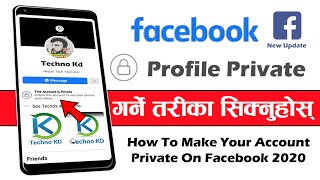 How To Make Your Facebook Completely Private 2020