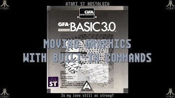 Atari ST Nostalgia - GFA Basic part 27: Moving graphics with built-in commands