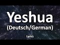 Yeshua (Deutsch/German) - Text/Lyrics