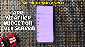 How To Add Weather Widget On Lock Screen Samsung Galaxy S24 FE