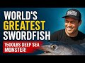 World’s Greatest Swordfish Catch – 1500lbs Deep Sea Monster Nothing beats this feeling