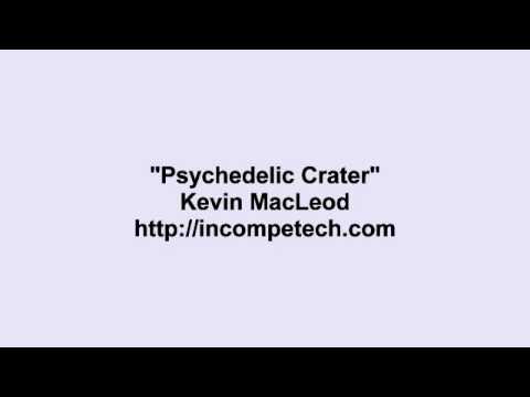 Kevin MacLeod ~ Psychedelic Crater