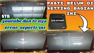 Mengatasi youtube atau tv stb B760H error tidak bisa di buka