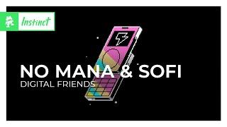 Video thumbnail of "No Mana & SOFI - Digital Friends [Monstercat Release]"